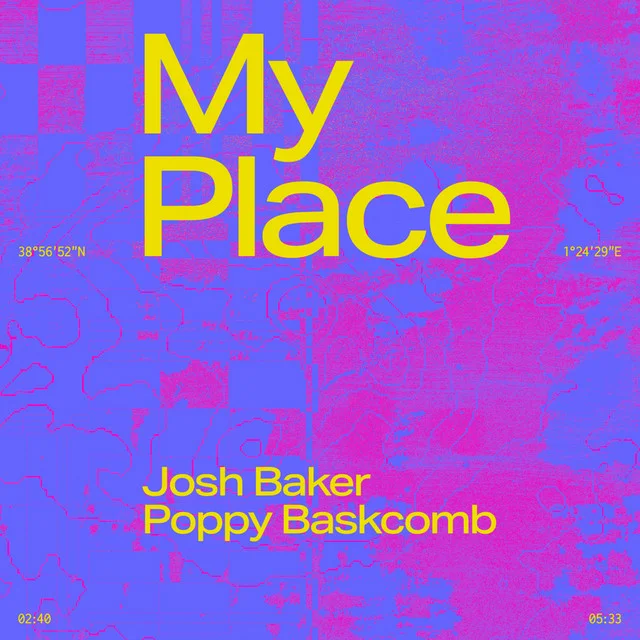 Josh Baker, Poppy Baskcomb - My Place Ableton Remake (House)