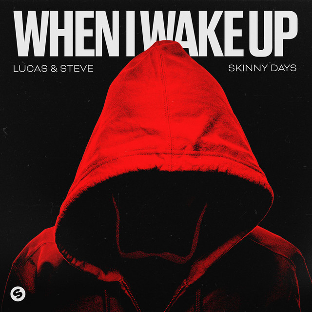 Lucas & Steve x Skinny Days - When I Wake Up Ableton Remake (Pop House)